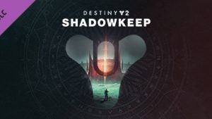 Destiny 2: Shadowkeep - Argentina Region - PC