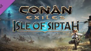 Conan Exiles: Isle of Siptah - Turkey Region - PC